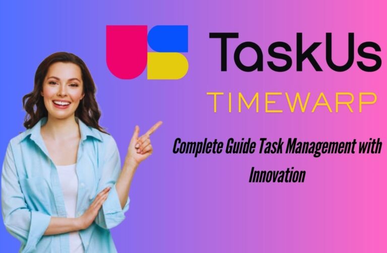 TimeWarp TaskUs: Complete Guide Task Management with Innovation